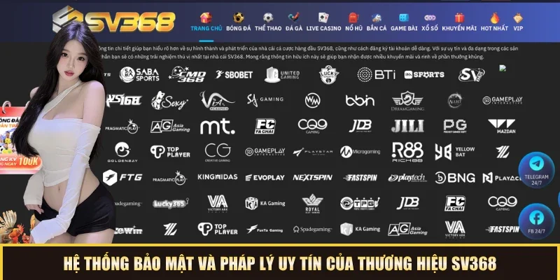 Hệ thống bảo mật và pháp lý uy tín của thương hiệu SV368